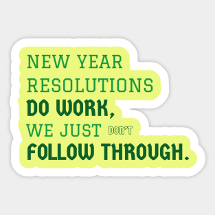 New Year Resolutions Do Work Sticker